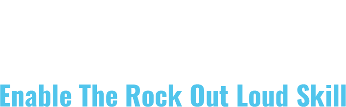 ALEXA - Enable the FREE Rock Out Loud Skill